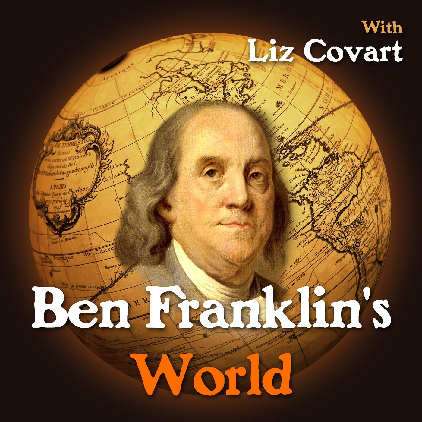 Sex And The Founding Fathers Ben Franklin S World Podcast