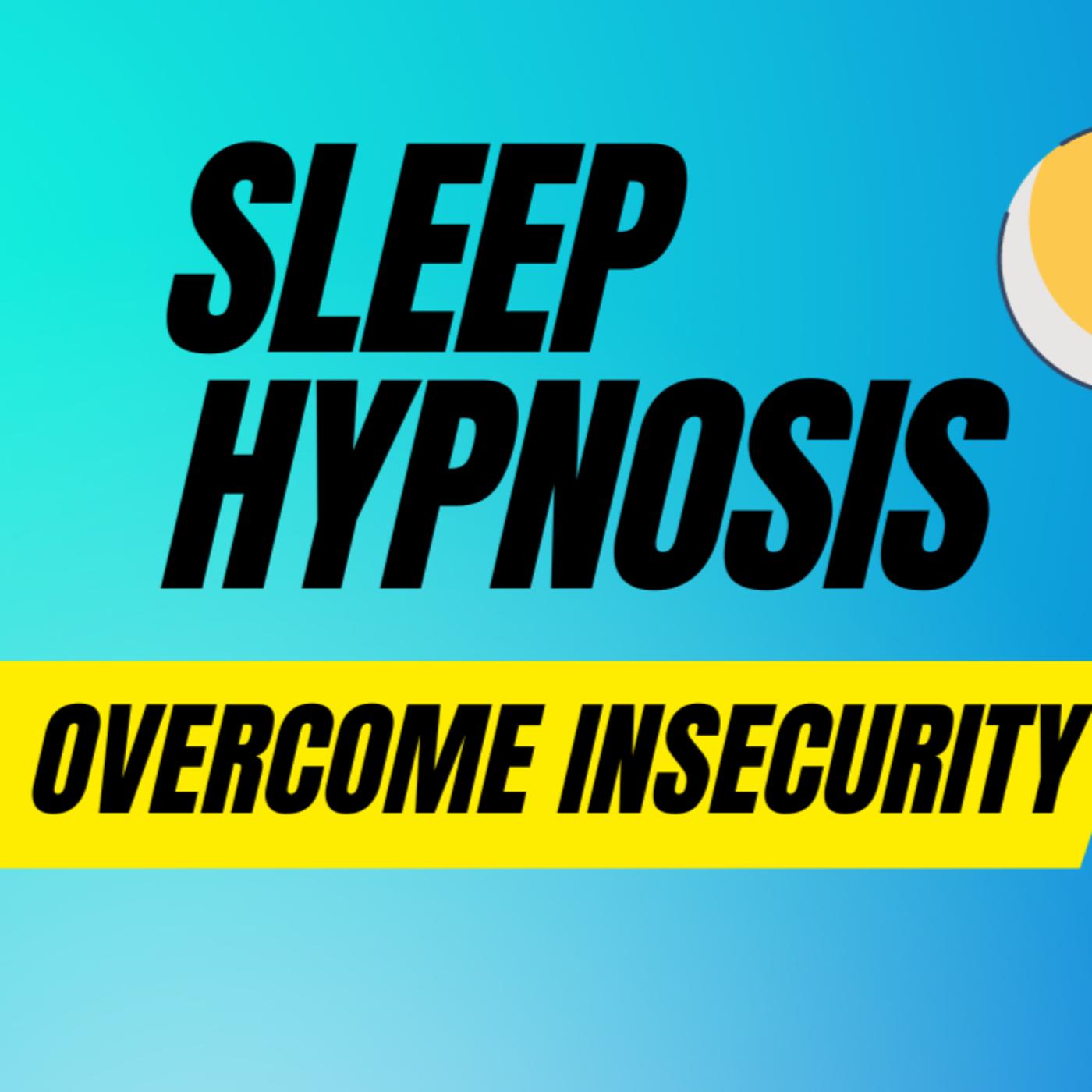 Ep Overcome Insecurity Sleep Hypnosis Get Well With Me