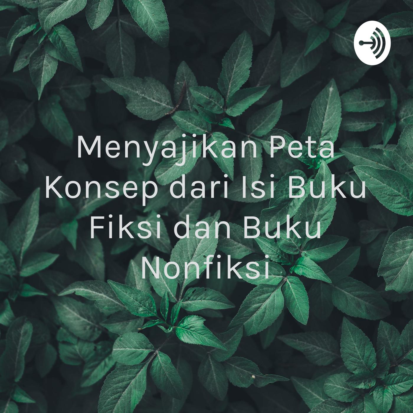 Menyajikan Peta Konsep Dari Isi Buku Fiksi Dan Nonfiksi Listen Notes