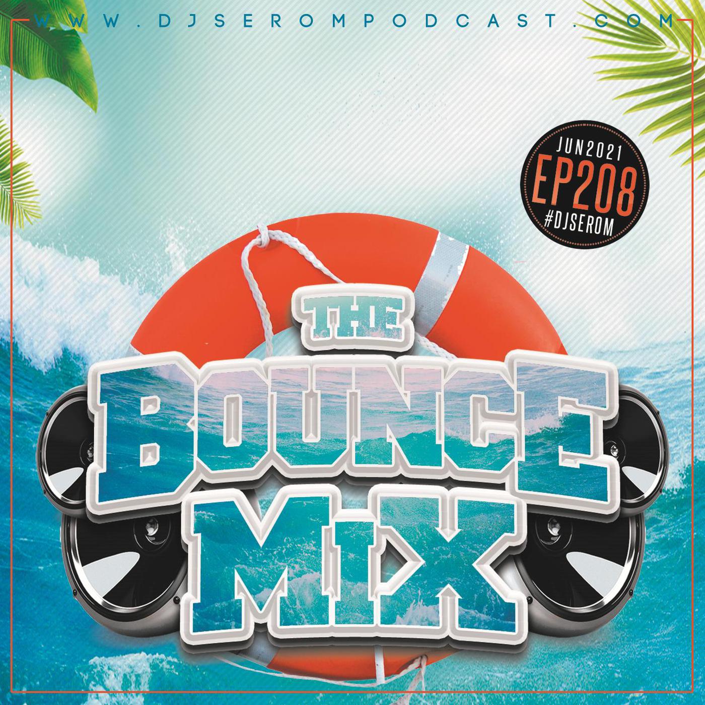 The Bounce Mix Podcast By Dj Serom Djserom Listen Notes