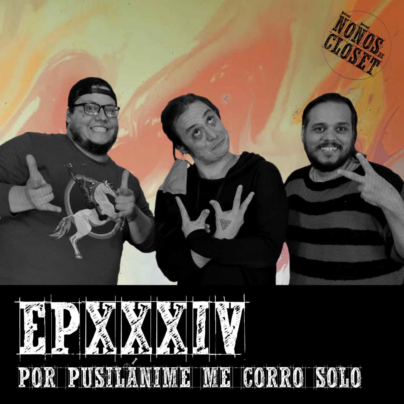 Episodio 34 - Por pusilánime me corro solo ft. Triddi. | Listen Notes