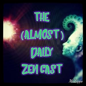 000 ADZ ~ The (Almost)Daily ZenCast