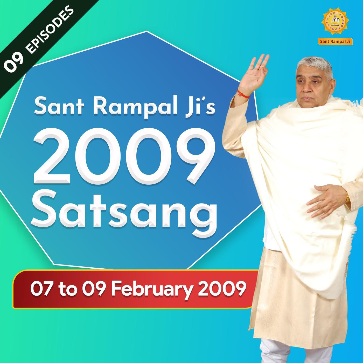 Sant Rampal Ji Satsang _ 7 to 9 Feb. 2009 _ EPISODE - 09 _ SATLOK ...