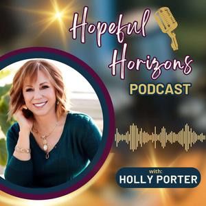  Hopeful Horizons Podcast