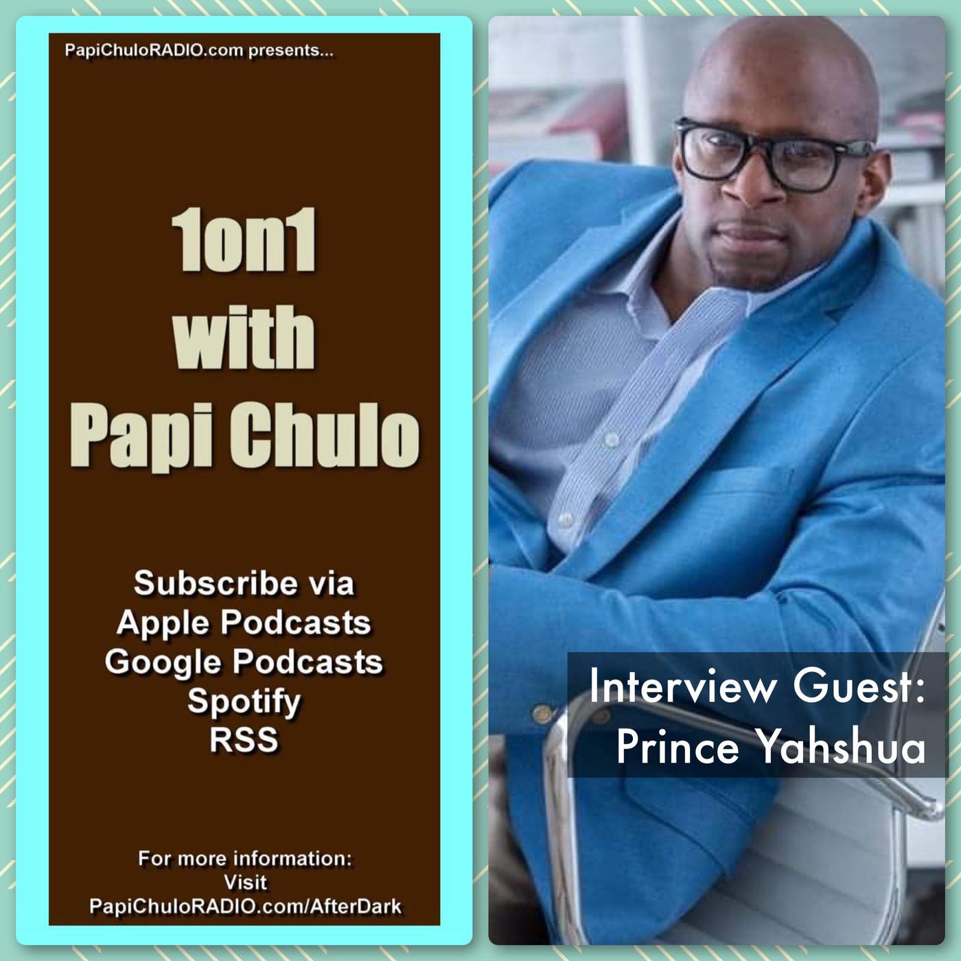 1on1 with Papi Chulo – Special Guest: PRINCE YAHSHUA [March 25, 2015] |  Listen Notes