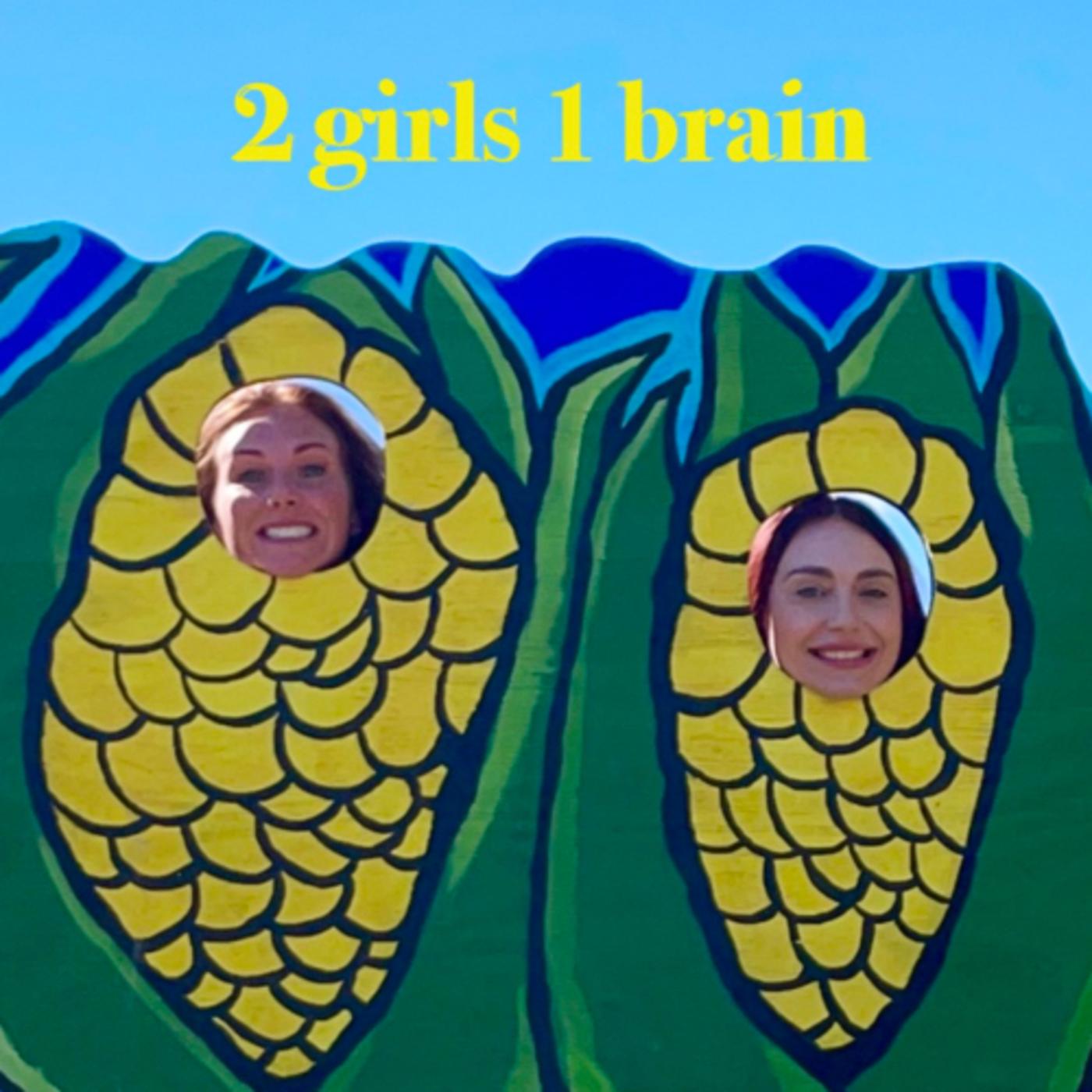 2 Girls 1 Brain (podcast) - Stephanie Carol and Jamie Lea | Listen Notes