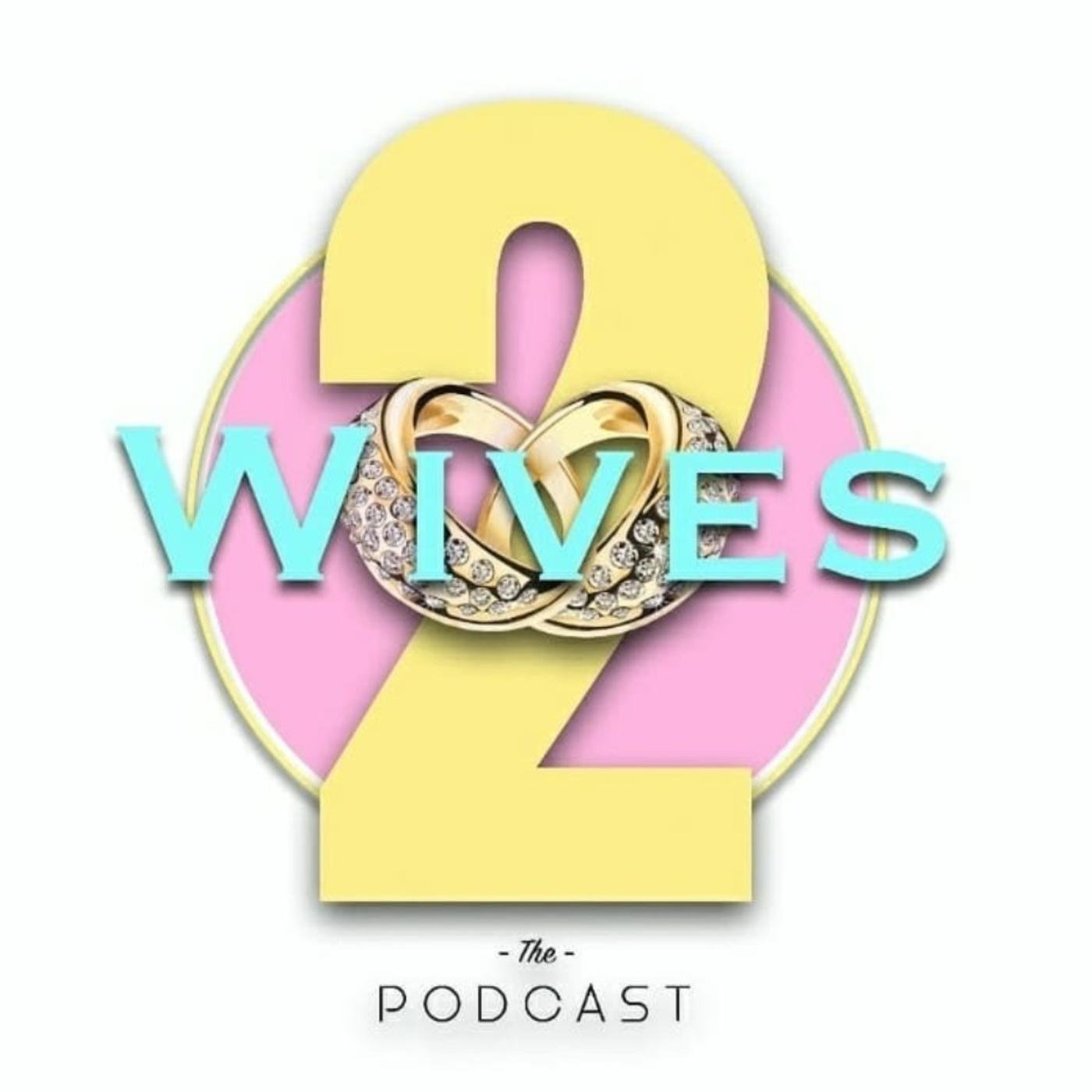 2 WIVES PODCAST - Mandielle Jacqui | Listen Notes