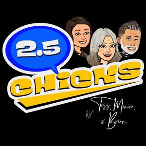 2.5 Chicks