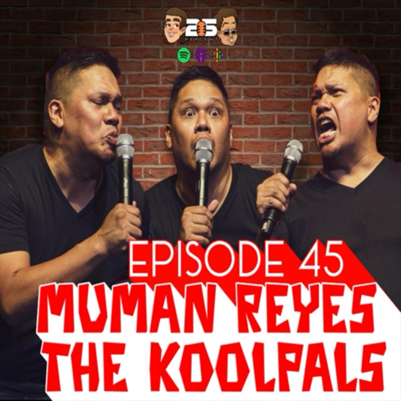 S3 EPISODE 45 - KOOLPALS MUMAN X 25 PERCENT - 25 Percent (podcast) | Listen  Notes
