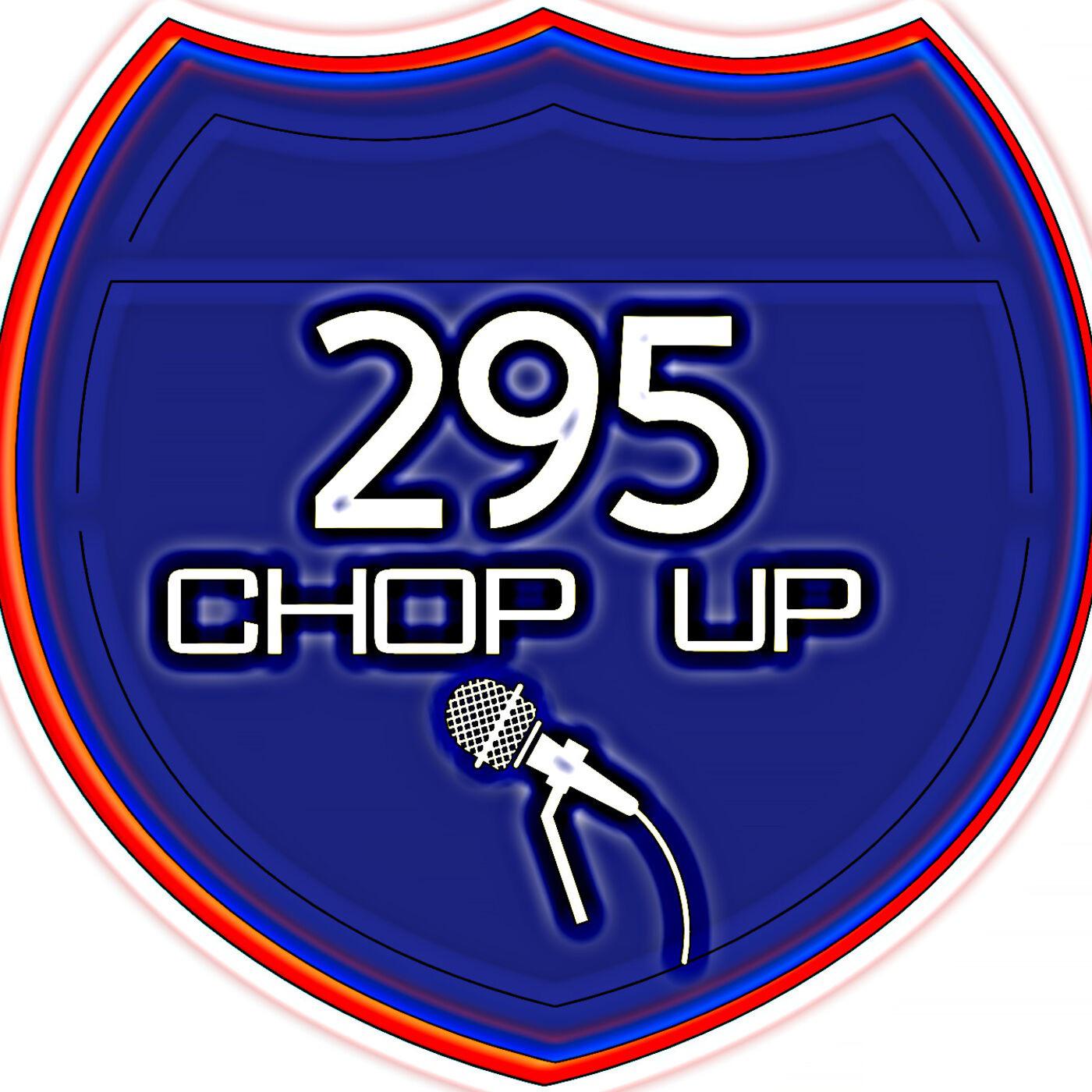 295 Chop Up