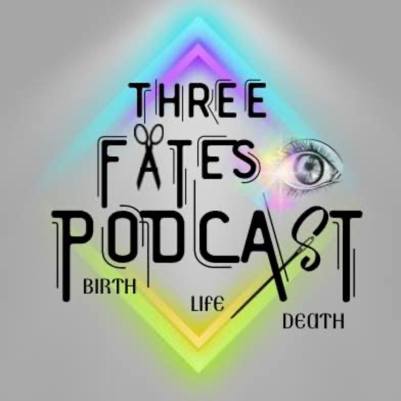 3 Fates Podcast