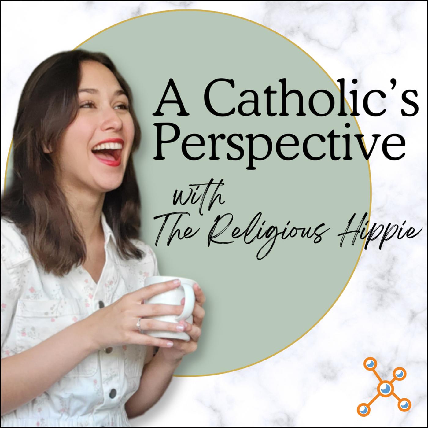 A Catholic s Perspective with the Religious Hippie Listen Notes 