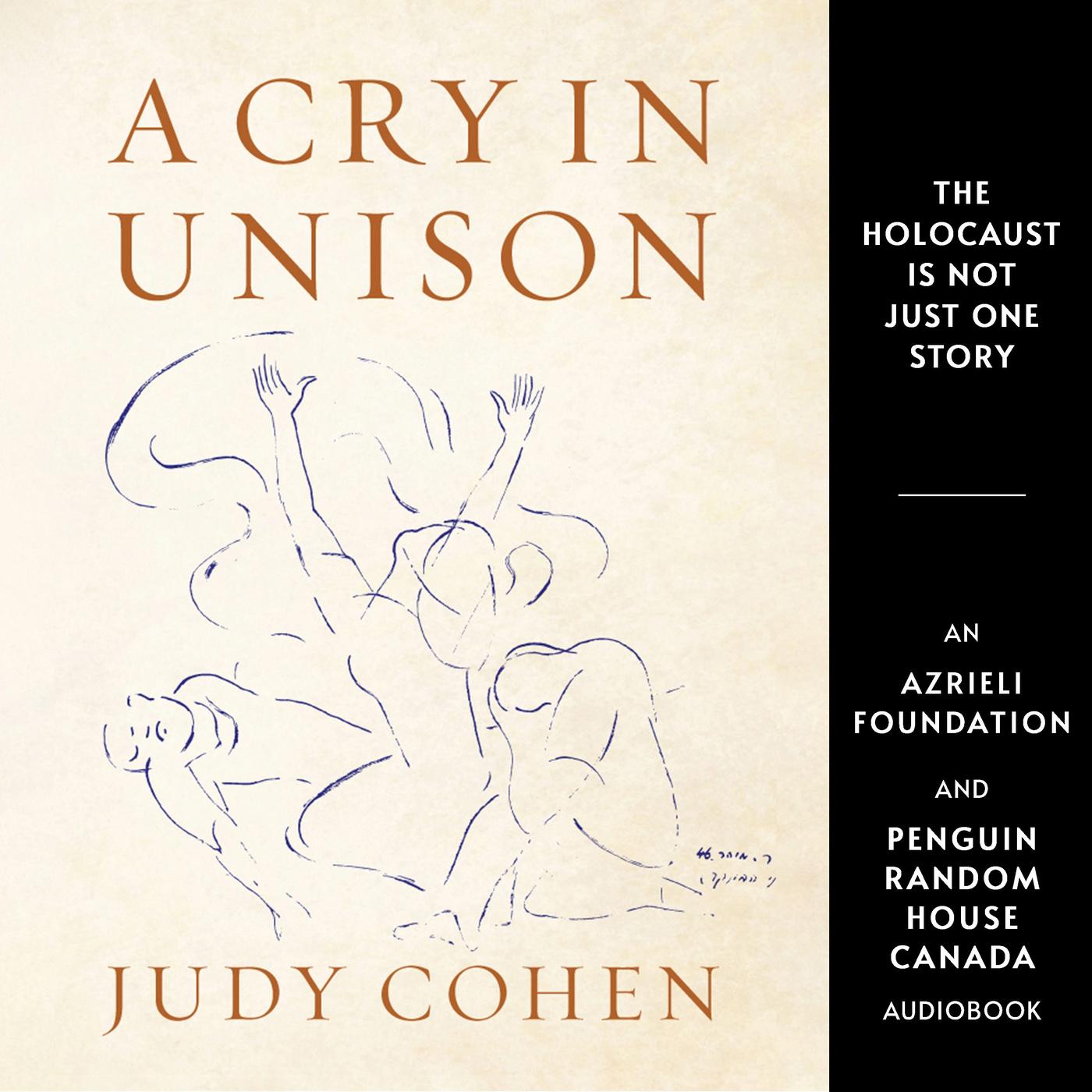 A Cry in Unison by Judy Weissenberg Cohen - Holocaust Survivor Memoirs Collection