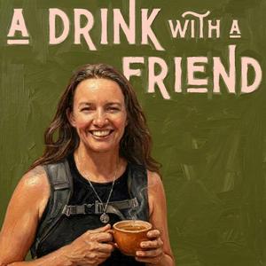 A Drink With a Friend