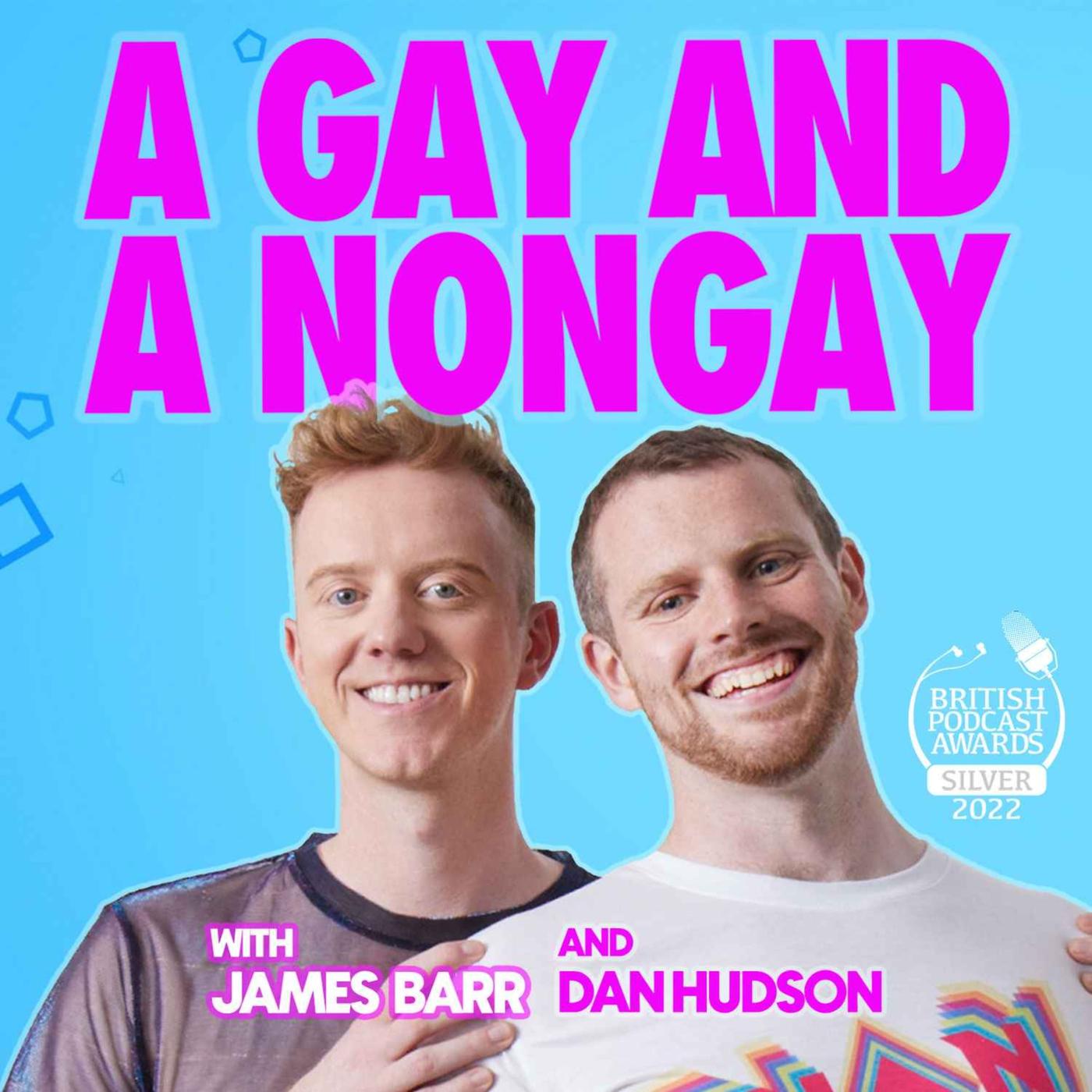 A Gay and A NonGay (podcast) - James Barr and Dan Hudson | Listen Notes