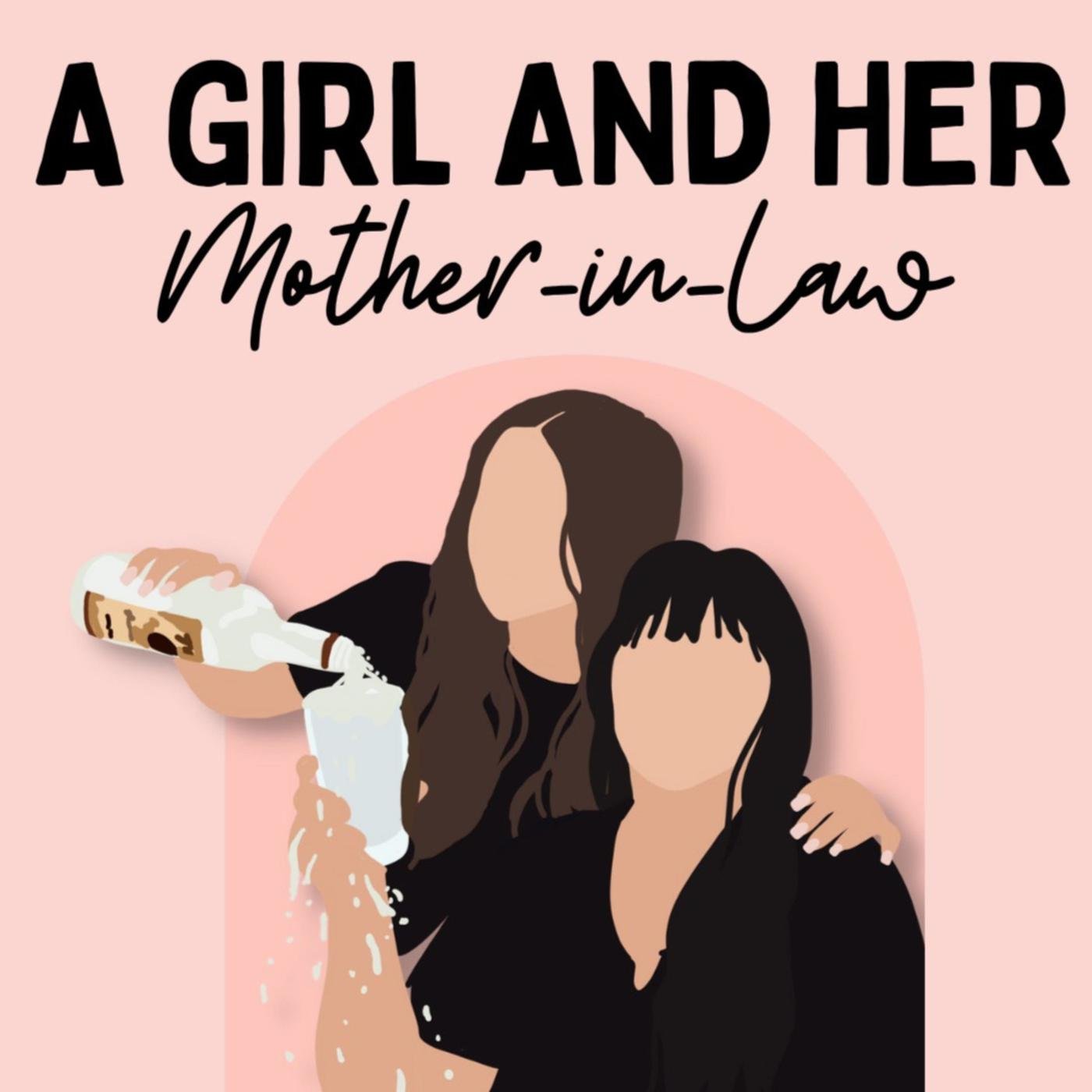 A Girl and Her Mother-In-Law (podcast) - Allisa | Listen Notes