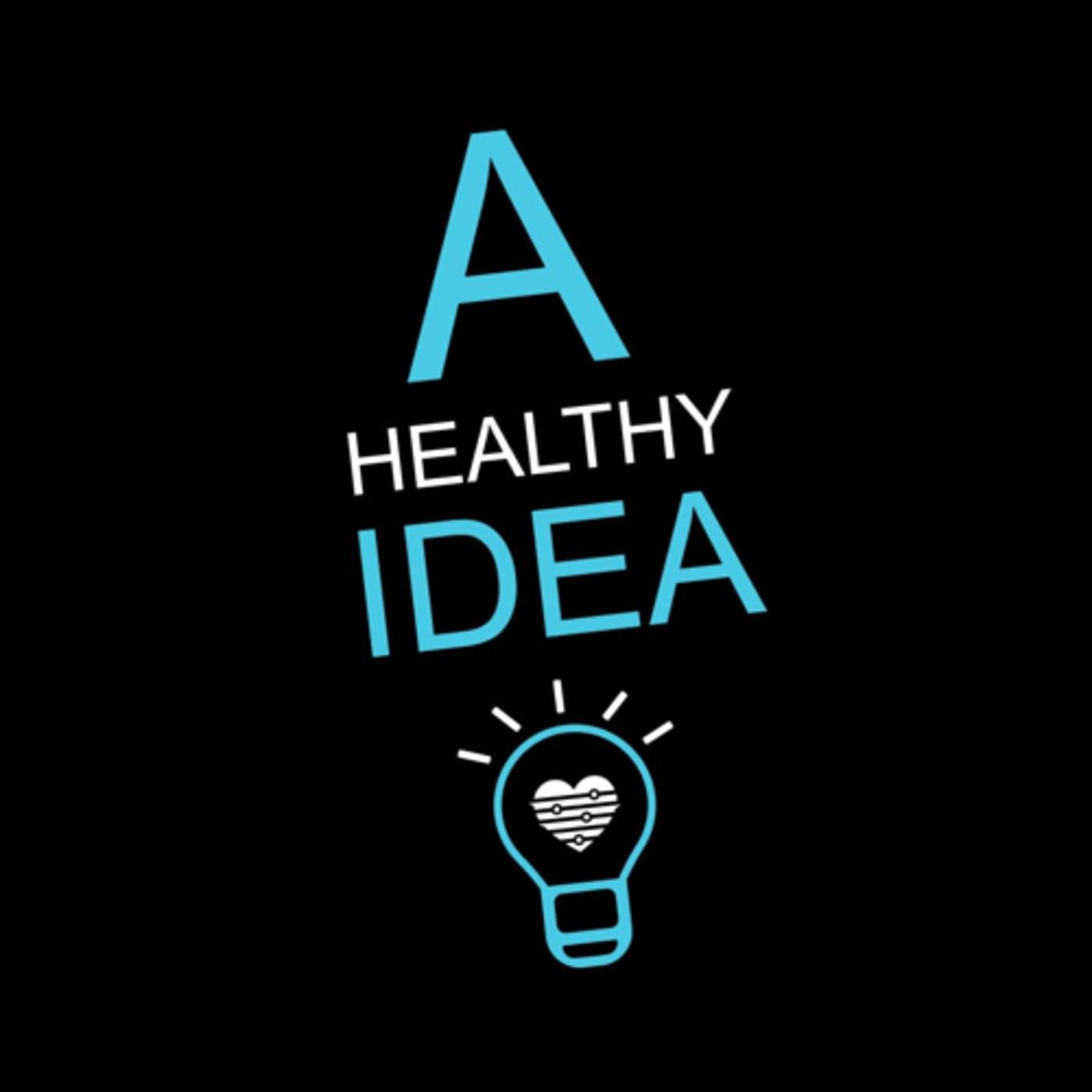 A Healthy Idea (podcast) - A Healthy Idea | Listen Notes
