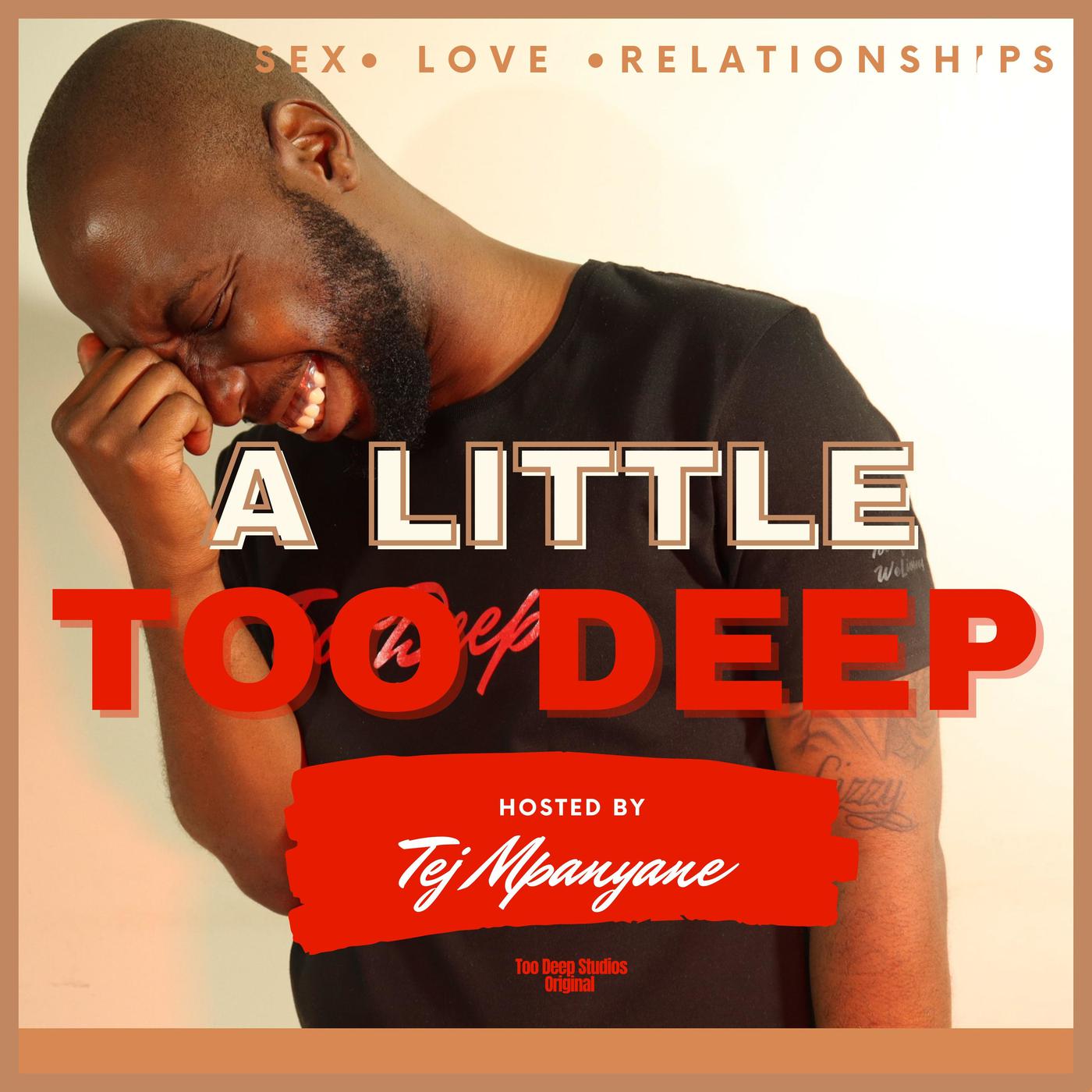 A Little Too Deep (podcast) - Too Deep Studios | Listen Notes