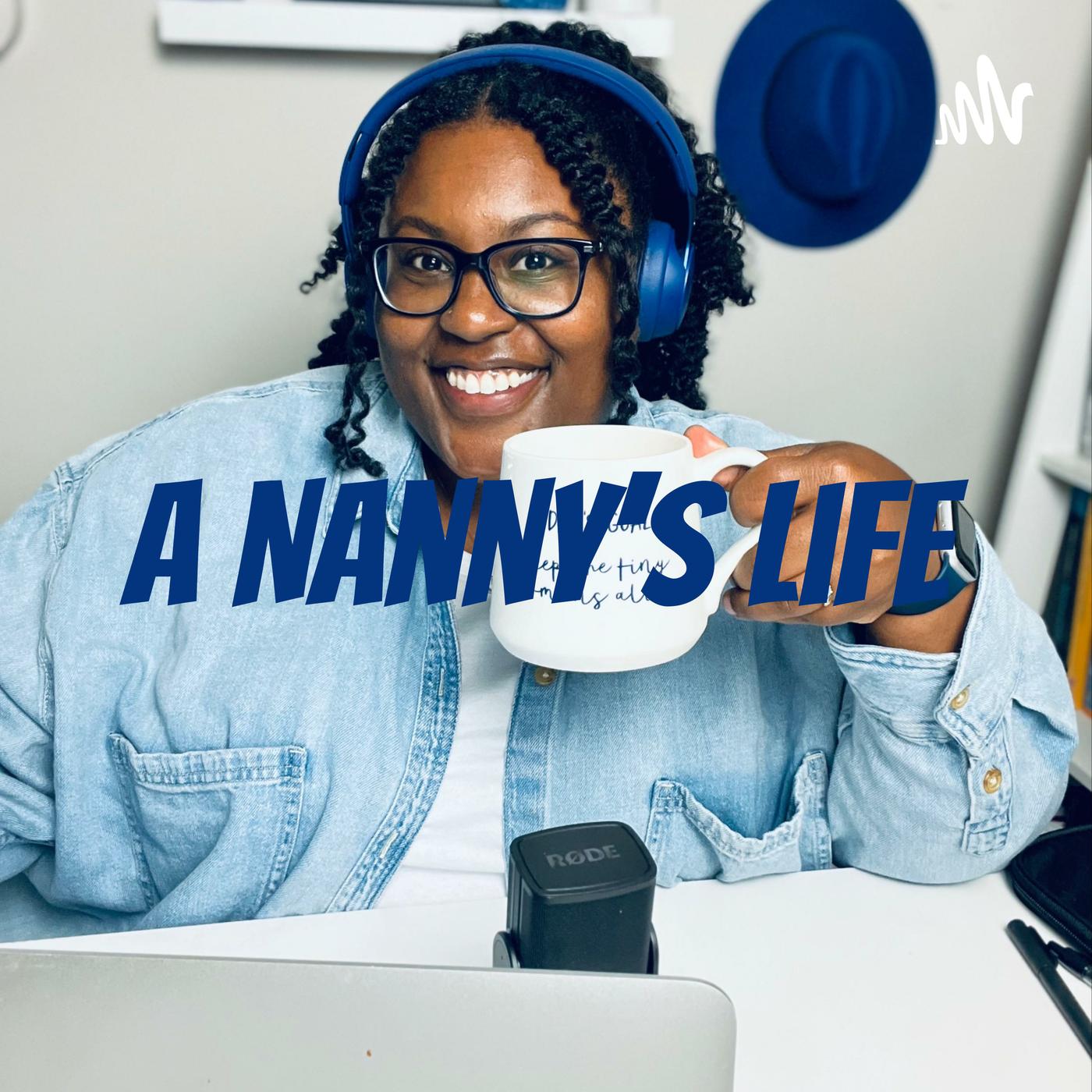 Part Time Nanny Life W Alyssa A Nanny S Life Podcast Listen Notes