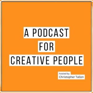 A Podcast for Creative People