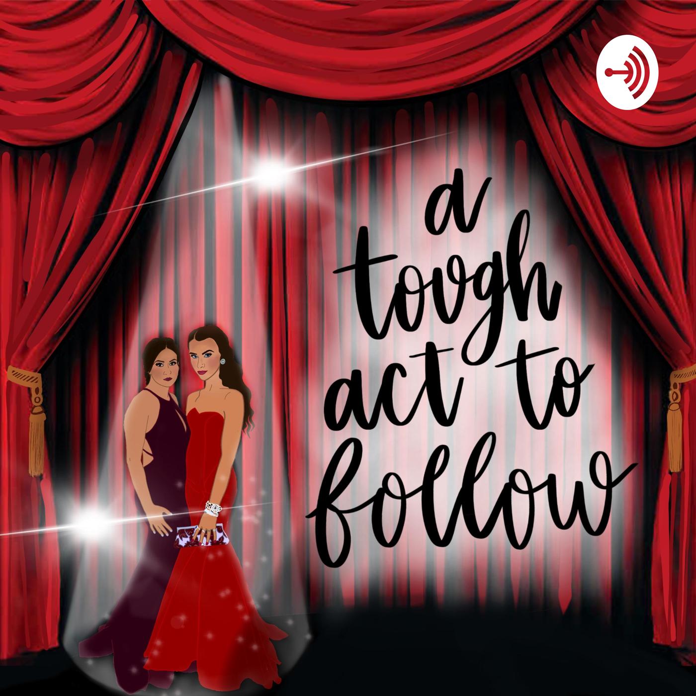 A Tough Act to Follow (podcast) - Francesca and Grace | Listen Notes