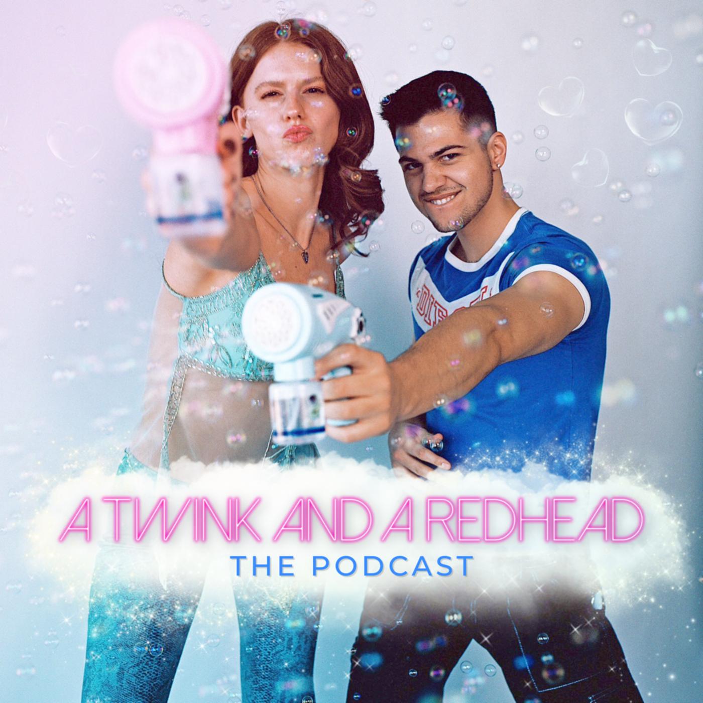 A Twink and a Redhead (podcast) - Grant Gibbs and Ashley Gill | Listen
