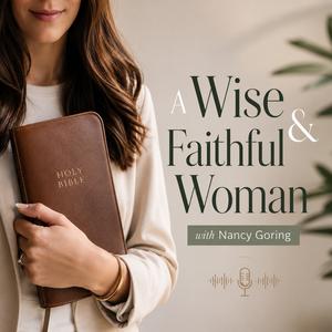 A Wise and Faithful Woman