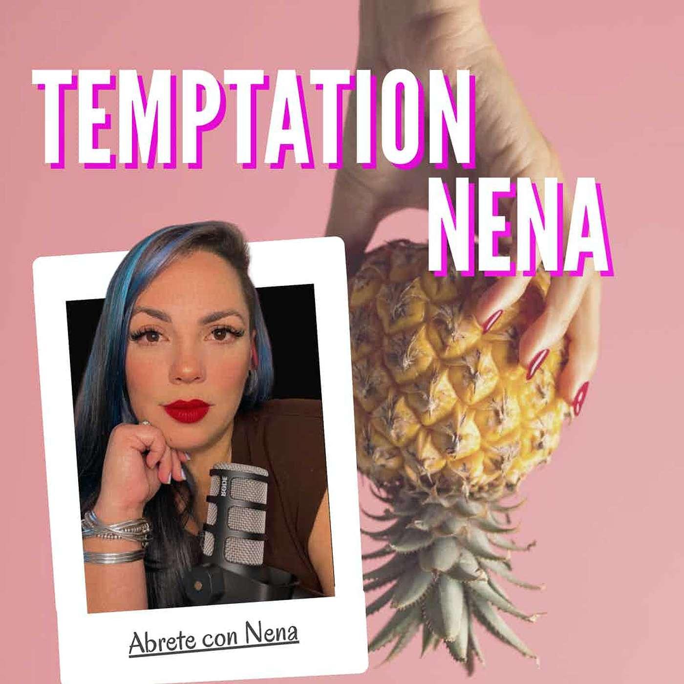 Abrete con Nena (播客) - Temptation Nena | Listen Notes