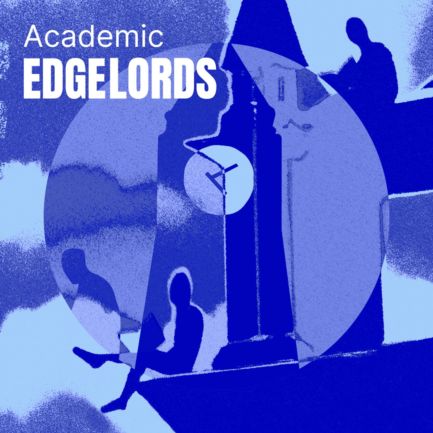 Academic Edgelords (pódcast) - Academic Edgelords | Listen Notes