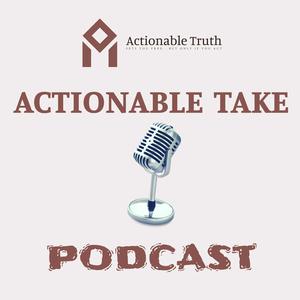 Actionable Take Podcast