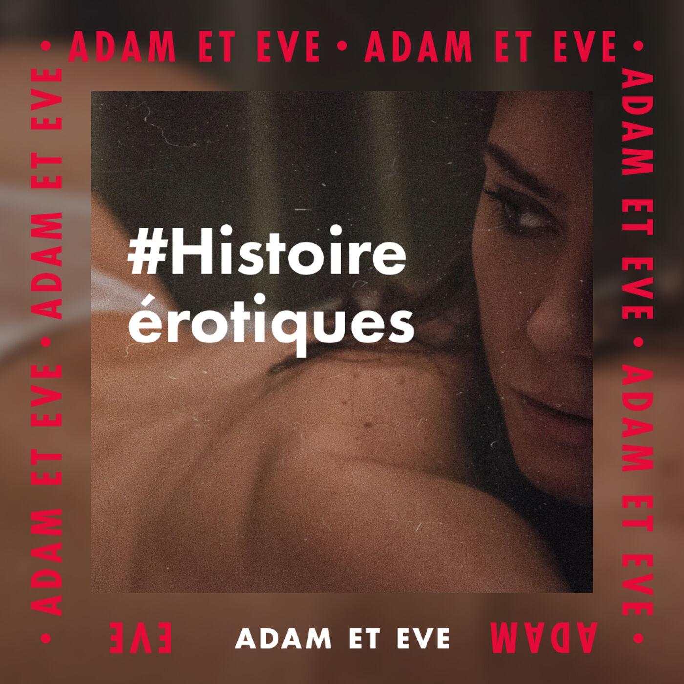 Adam et Eve - Histoire érotique (pódcast) - Adam et Eve | Listen Notes