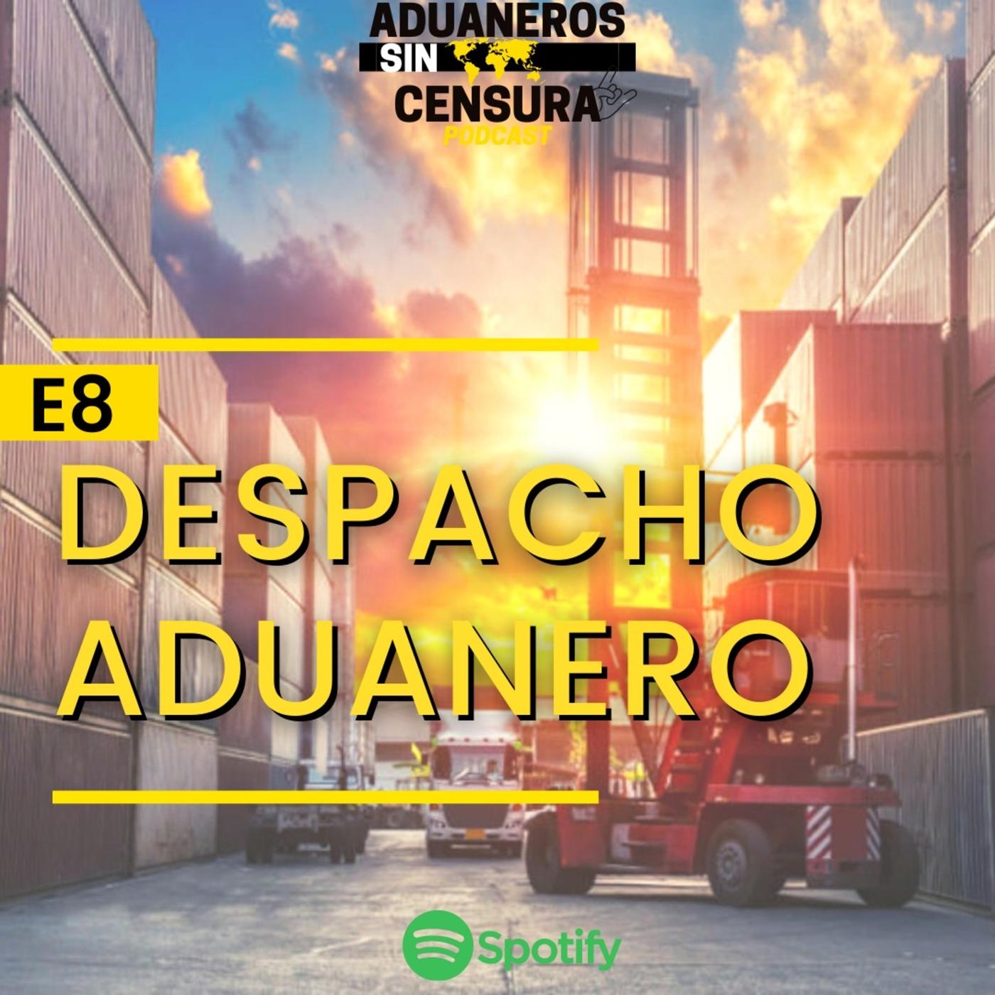 EP-08 Despacho aduanero - Aduaneros Sin Censura (podcast) | Listen Notes