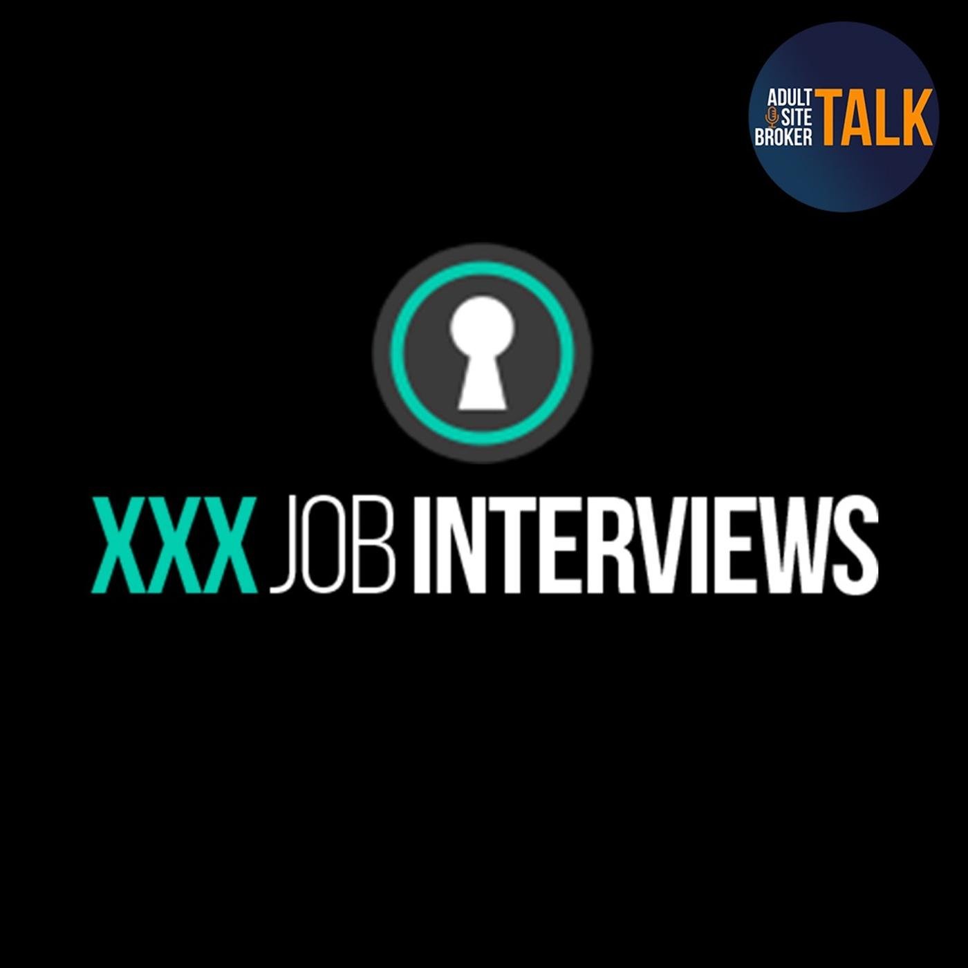 Adult Site Broker Talk Episode 199 With Scott Johnson Of XXX Job Interviews  | Listen Notes