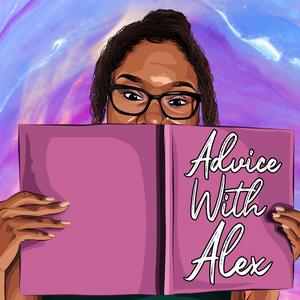 Advice with Alex and Friends 