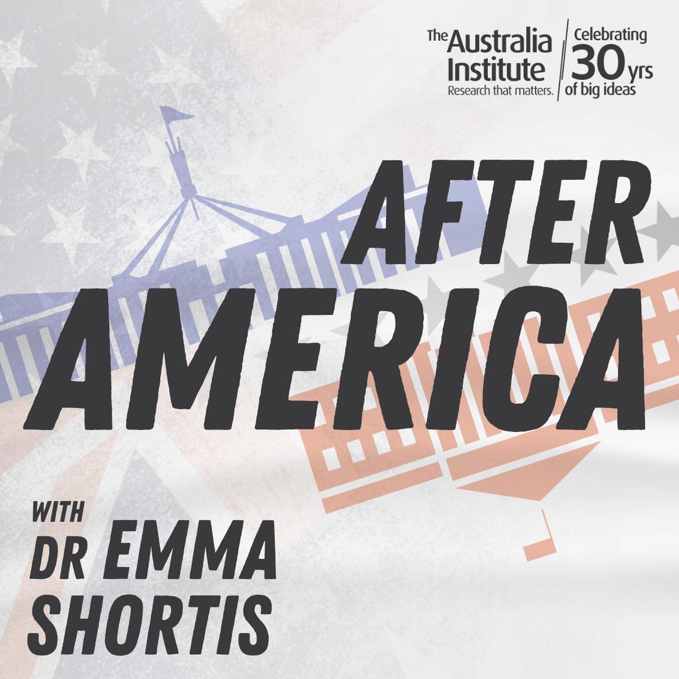 After America (podcast) - The Australia Institute | Listen Notes