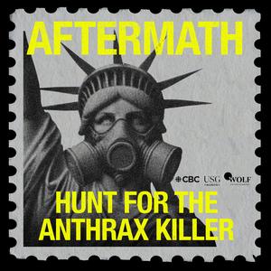 Aftermath: Hunt for the Anthrax Killer