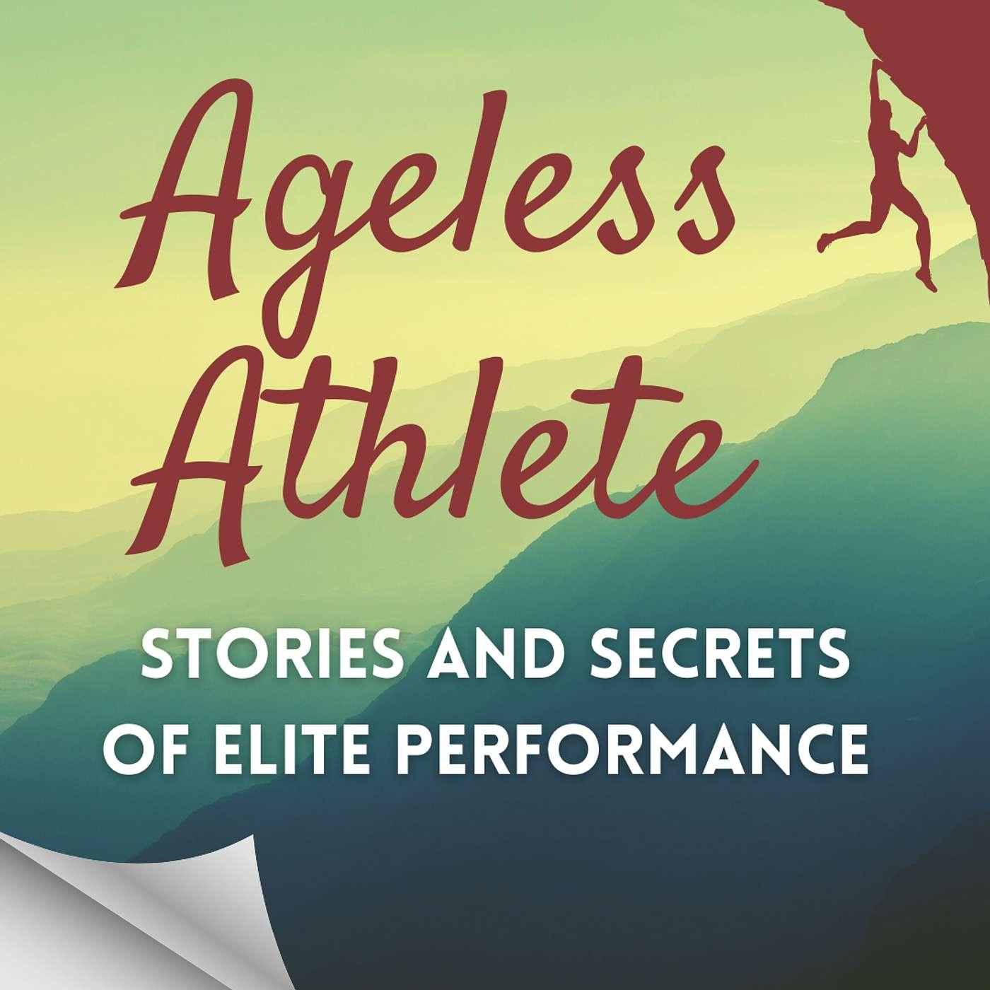 Ageless Athlete - Longevity Insights From Adventure Sports Icons