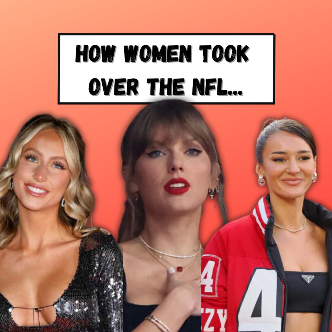 How women took over the NFL: From Taylor Swift to Alix Earle | Listen Notes