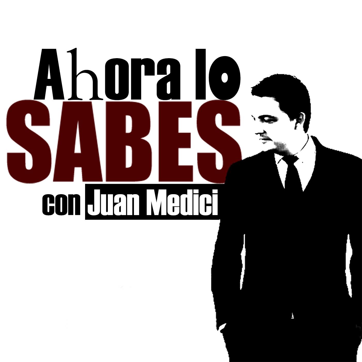 AHORA LO SABES con Juan Medici