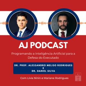 #12: "Programando a Inteligência Artificial para a Defesa do Executado": com Dr. Prof. Alessandro Meliso Rodrigues e Dr. Daniel Silva Boa