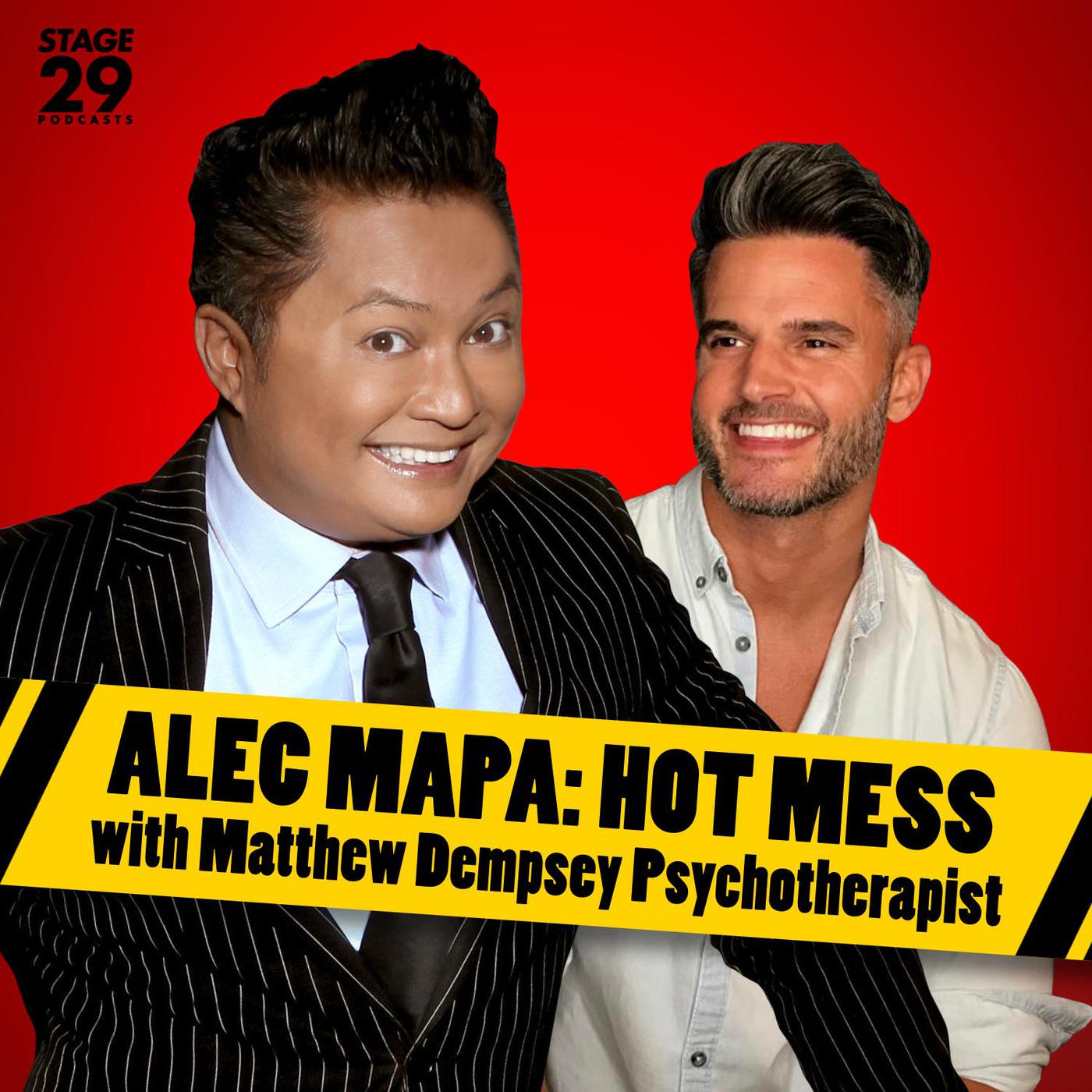 Alec Mapa: Hot Mess with Matthew Dempsey Psychotherapist | Listen Notes