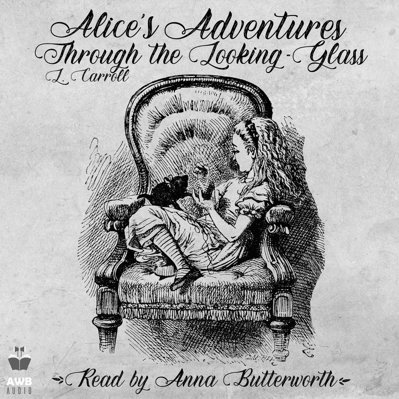 Ch. 9_Alice's Adventures Through the Looking-Glass - Alice Through the ...