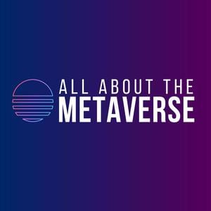All About The Metaverse Podcast