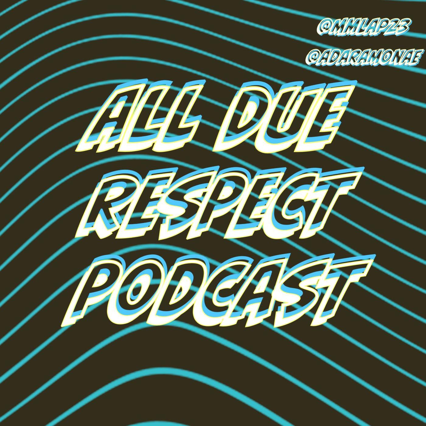 All Due Respect Podcast - Adrian Pope, Amani Ballentine | Listen Notes