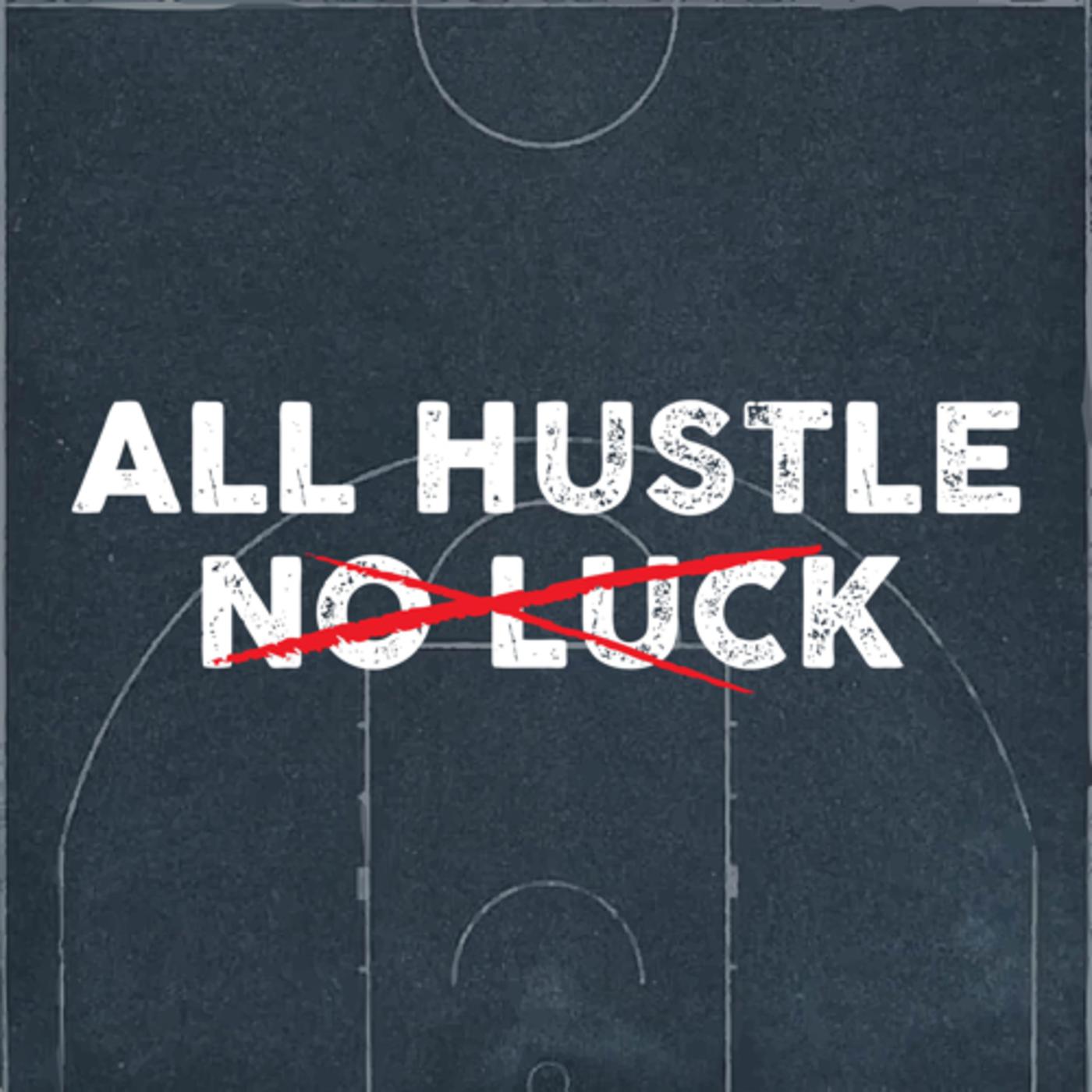 All Hustle No Luck (podcast) - All Hustle No Luck | Listen Notes