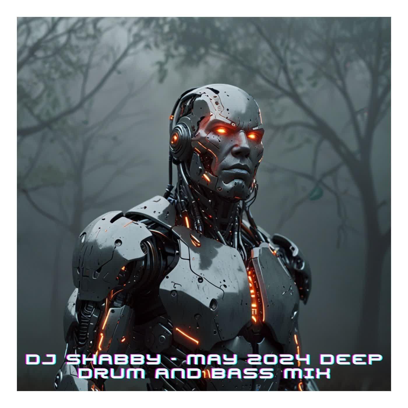 dj Shabby May 2024 Deep DNB Mix All i need is Drum and Bass! by dj