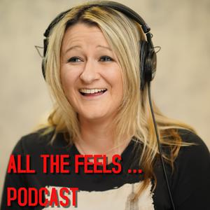 All the Feels Podcast