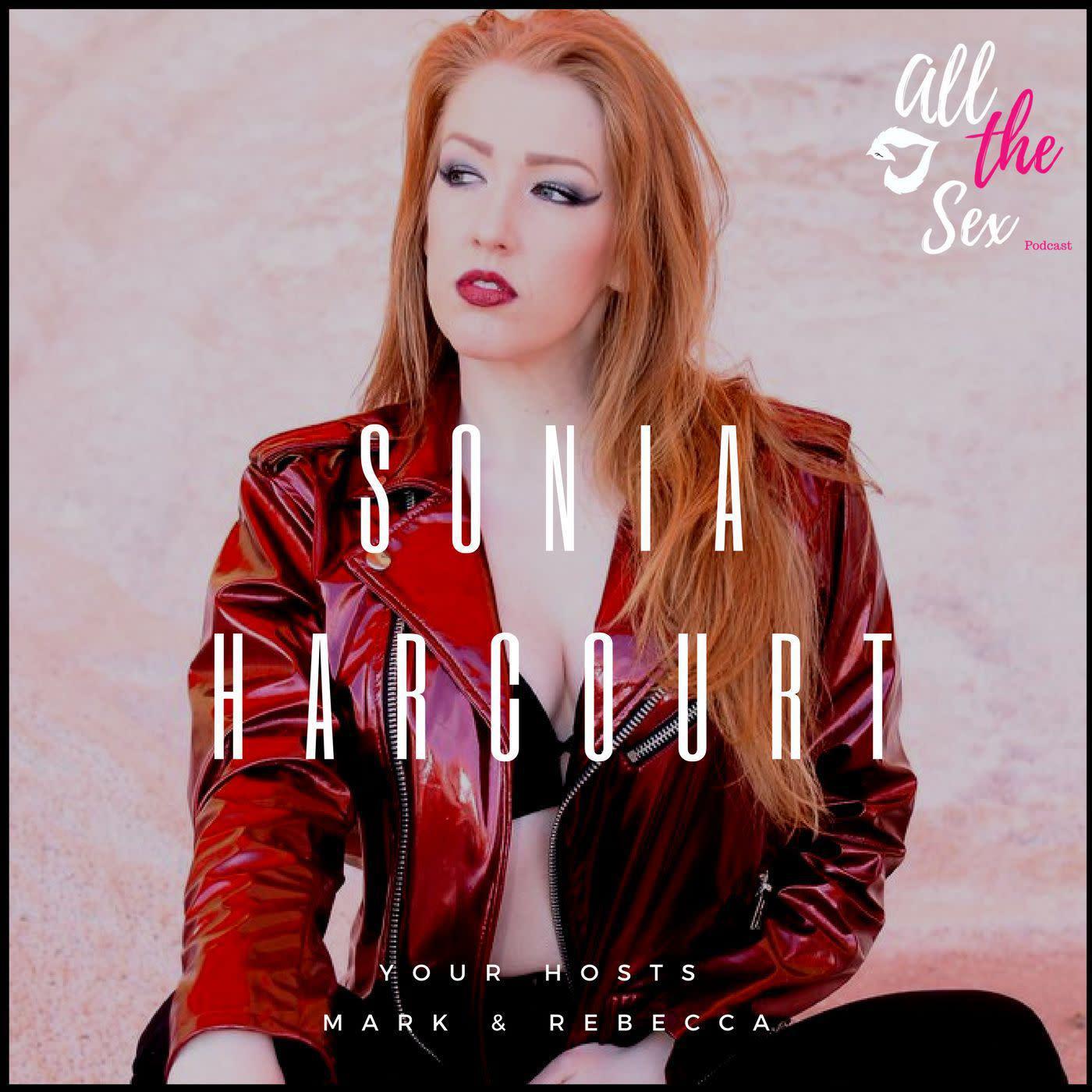 AVN Award Nominee, Sonia Harcourt - All The Sex (podcast) | Listen Notes