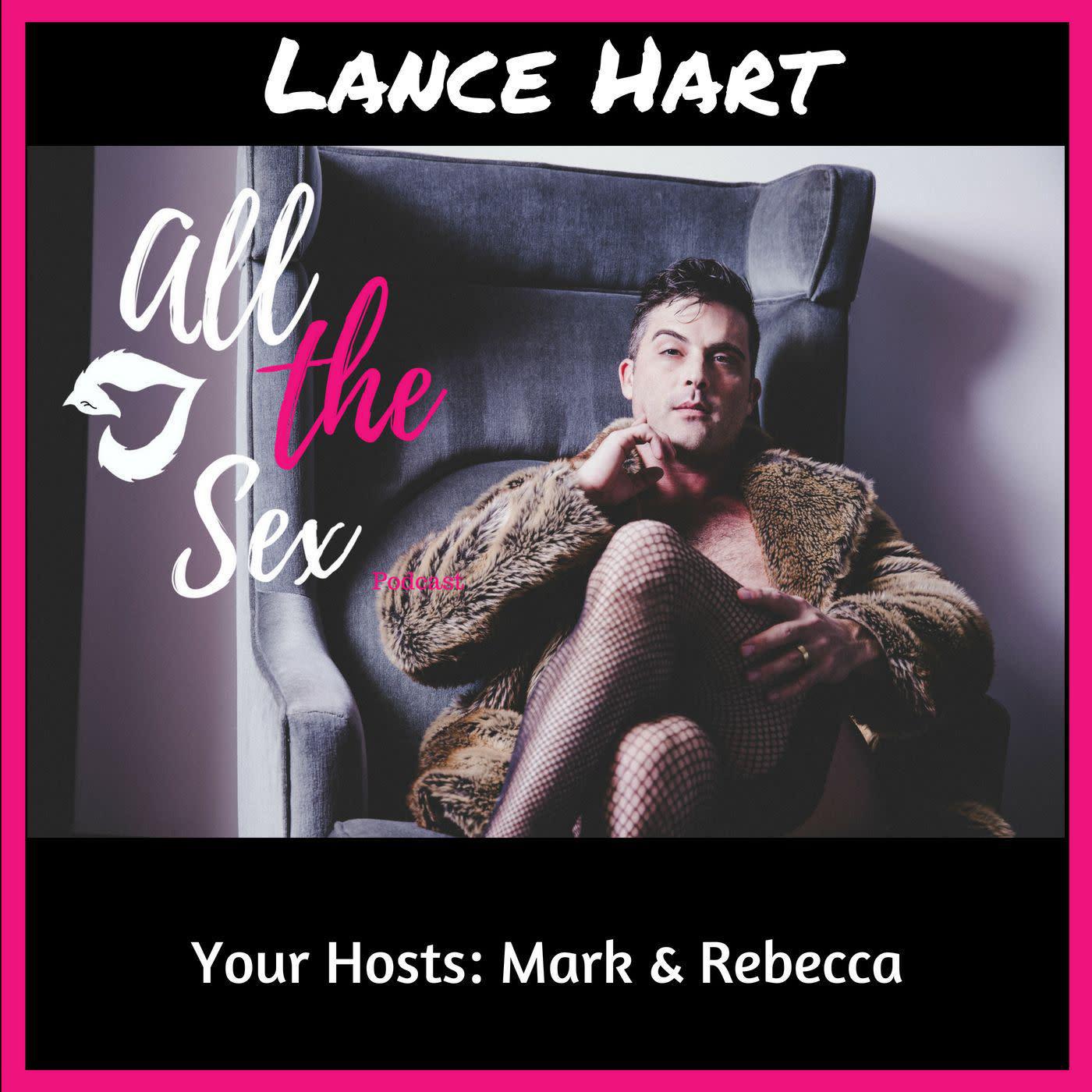 Femdom Star Lance Hart - All The Sex (podcast) | Listen Notes