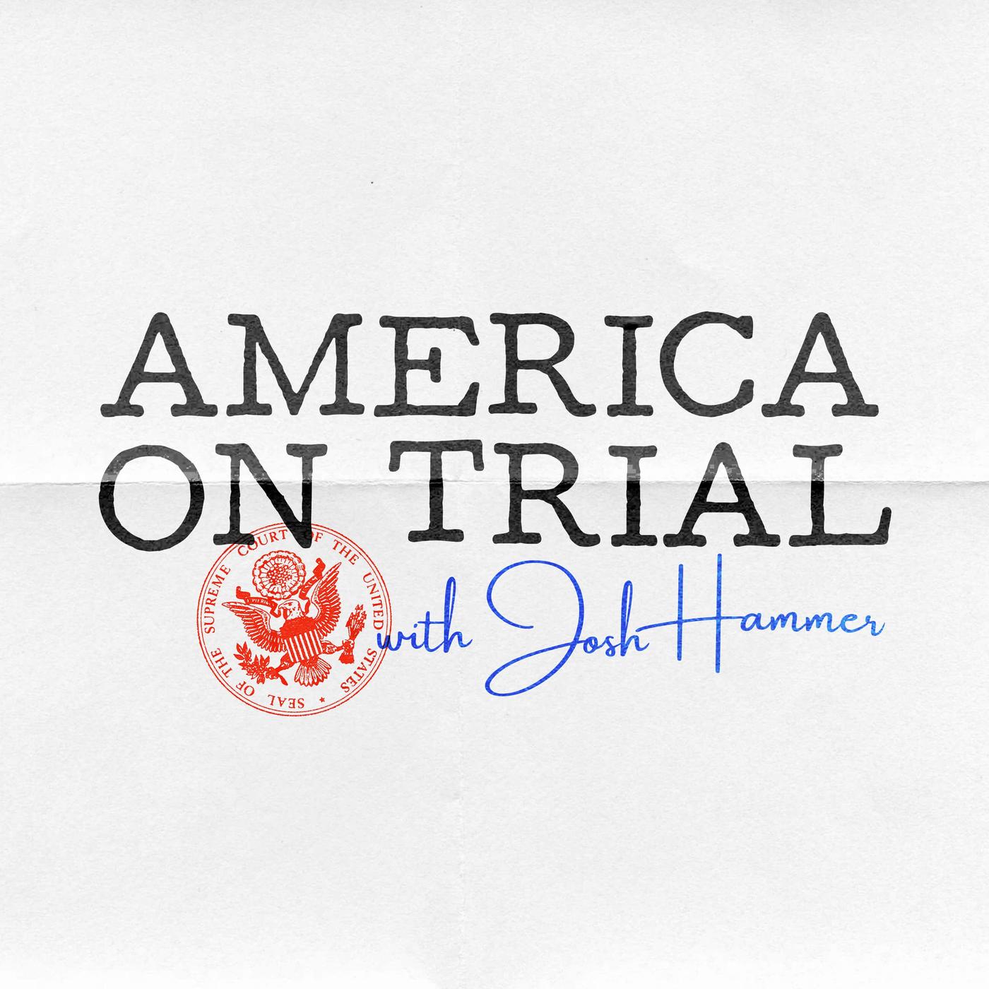 America On Trial with Josh Hammer 